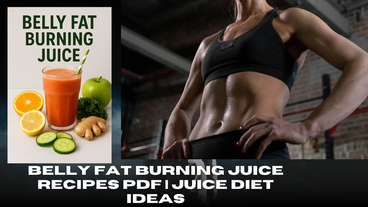 Belly Fat Burning Juice Recipes Pdf | Juice Diet Ideas